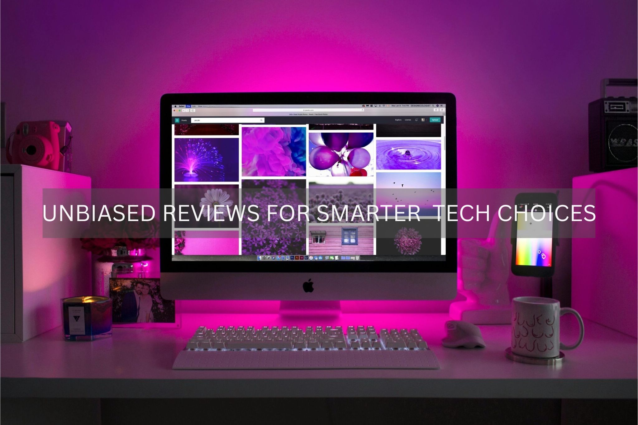 Unbiased-reviews-for-smarter-Tech-choices