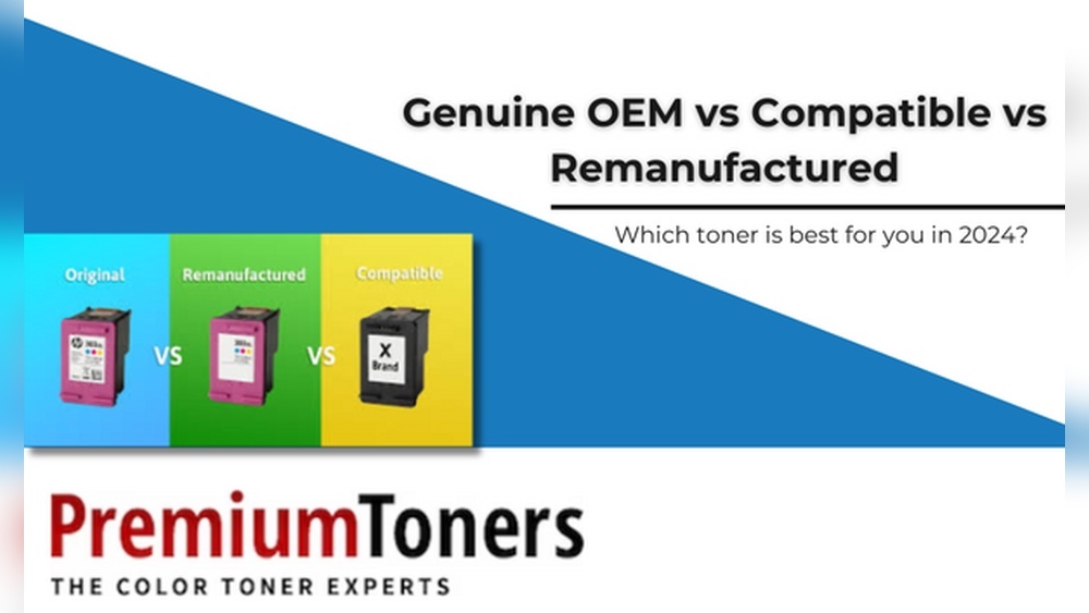 Understanding Toner Types: OEM, Compatible & Remanufactured Explained Clearly 4 Understanding Toner Types: Oem Compatible And Remanufactured Explained